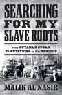 Malik Al Nasir: Searching for My Slave Roots, Buch