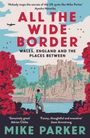 Mike Parker: All the Wide Border, Buch