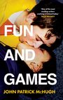 John Patrick McHugh: Fun and Games, Buch