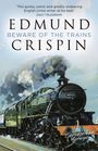 Edmund Crispin: Beware of the Trains, Buch