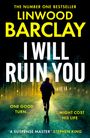 Linwood Barclay: I Will Ruin You, Buch