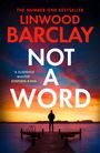 Text: "The Number One Bestseller", "Linwood Barclay", "Not a Word", "'A Suspense Master' Stephen King". Person auf Steg bei Sonnenuntergang.