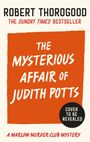 Robert Thorogood: The Mysterious Affair Of Judith Potts, Buch