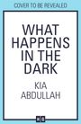 Kia Abdullah: What Happens in the Dark, Buch