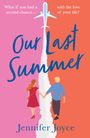 Jennifer Joyce: Our Last Summer, Buch