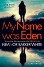 Eleanor Barker-White: My Name Was Eden, Buch