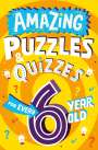Clive Gifford: Amazing Puzzles and Quizzes for Every 6 Year Old, Buch