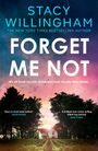 Stacy Willingham: Forget Me Not, Buch