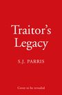 S. J. Parris: Traitor's Legacy, Buch