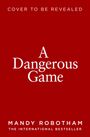 Mandy Robotham: A Dangerous Game, Buch