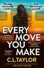 C. L. Taylor: Every Move you Make, Buch