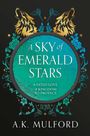 A. K. Mulford: A Sky of Emerald Stars, Buch