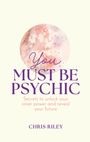 Chris Riley: You Must Be Psychic, Buch