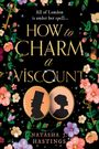 Natasha J. Hastings: How To Charm A Viscount, Buch