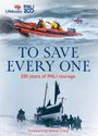 The RNLI: To Save Every One, Buch