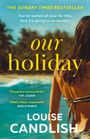 Louise Candlish: Our Holiday, Buch