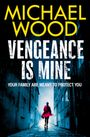 Michael Wood: Vengeance is Mine, Buch