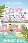 Lindsey Kelk: Love Me Do, Buch
