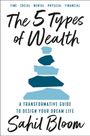 Sahil Bloom: The 5 Types of Wealth, Buch