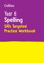 Collins Ks2: Year 6 Spelling SATs Targeted Practice Workbook, Buch