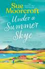 Sue Moorcroft: Under a Summer Skye, Buch