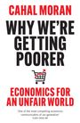 Cahal Moran: Why We're Getting Poorer, Buch