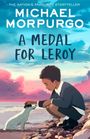 Michael Morpurgo: A Medal for Leroy, Buch