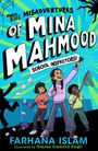 Farhana Islam: The Misadventures of Mina Mahmood: School Inspectors!, Buch