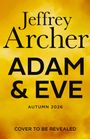 "Jeffrey Archer Adam & Eve, Autumn 2026. Cover to be revealed." Gelber Hintergrund, keine weiteren Details.