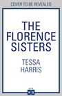 Tessa Harris: The Florence Sisters, Buch