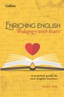 Eleanor White: Enriching English: Pedagogy with heart, Buch