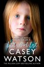 Casey Watson: Little Girl Lost, Buch