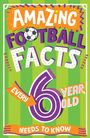 Caroline Rowlands: Amazing Football Facts Every 6 Year Old Needs to Know, Buch