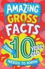 Caroline Rowlands: Amazing Gross Facts Every 10 Year Old Needs to Know, Buch