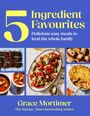 Grace Mortimer: Five Ingredient Favourites, Buch