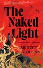 Text: "The Naked Light" von Bridget Collins. Silhouette einer Frau, goldene Flammen, rote Hintergrundfarbe, fliegende Vögel.