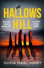 "Hallows Hill. Have they stirred an ancient evil... or a killer in their midst? Olivia Isaac-Henry." Vier stehende Steine im Sonnenuntergang.