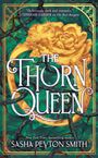 Sasha Peyton Smith: The Thorn Queen, Buch