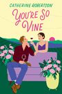 Catherine Robertson: You're So Vine, Buch