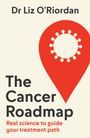 Liz O'Riordan: The Cancer Roadmap, Buch