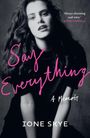 Ione Skye: Say Everything, Buch