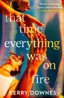 Kerry Downes: That Time Everything Was On Fire, Buch