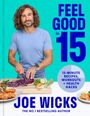 Joe Wicks: Feel Good in 15, Buch