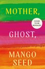 Natalie Gregory: Mother, Ghost, Mango Seed, Buch