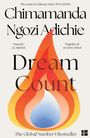 „Chimamanda Ngozi Adichie, Dream Count, The Global Number 1 Bestseller.“ Illustration einer bunten Flamme.