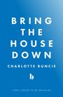 Charlotte Runcie: Bring the House Down, Buch