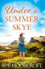 Sue Moorcroft: The Under a Summer Skye, Buch