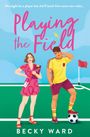 Becky Ward: Playing the Field, Buch