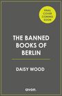 Daisy Wood: The Banned Books of Berlin, Buch