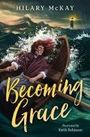 Hilary McKay: Becoming Grace, Buch